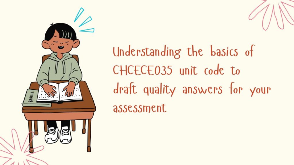 CHCECE035 Answers: Learning The Best Approach To Draft CHCECE035 Assessment Answers Quickly!