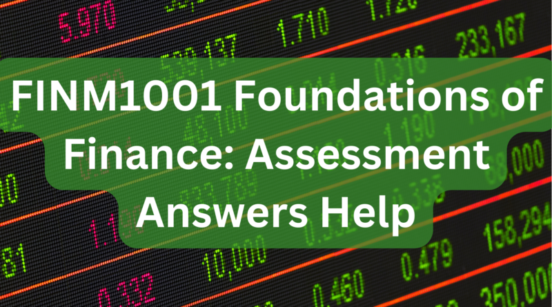 FINM1001 Assessment Answers: Cracking the Code to Excellence