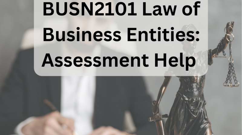 BUSN2101 Assessment Answers: Understanding the Course and Finding Reliable Assistance